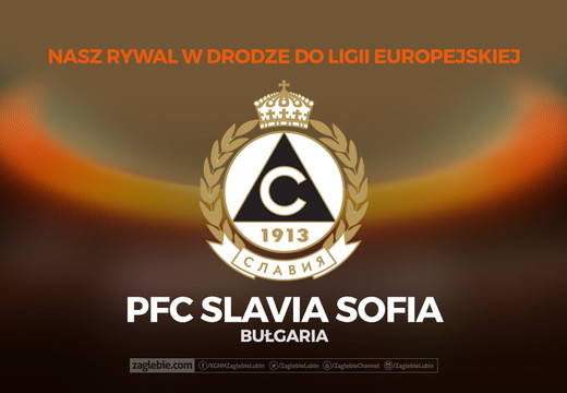 PFC Slavia Sofia rywalem Zagłębia w I rundzie kwalifikacji Ligi Europy