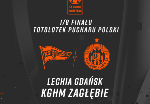 TOTOLOTEK Puchar Polski | Miedziowi jadą do Gdańska