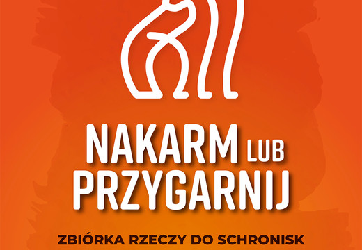 Przypominamy o akcji „Nakarm lub przygarnij” i zadbaj o zwierzaki!