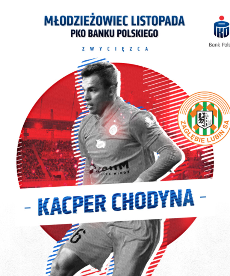 Kacper Chodyna wybrany Młodzieżowcem Listopada PKO Banku Polskiego! Kacper Chodyna wybrany Młodzieżowcem Listopada PKO Banku Polskiego!