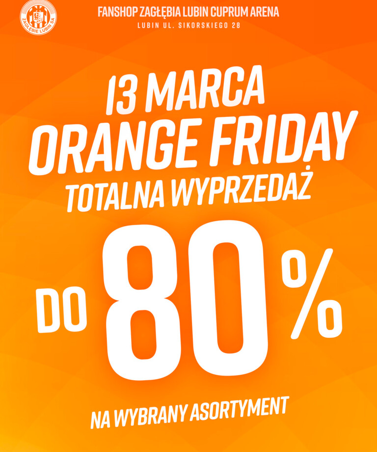 13 marca Orange Friday w fanshopie Zagłębia