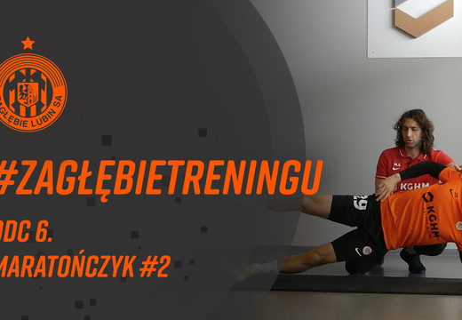 Maratończyk cz. II | #ZagłębieTreningu