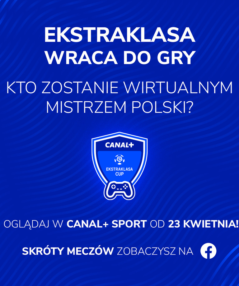 CANAL+ Ekstraklasa Cup 2020 – piłkarze powalczą na wirtualnych boiskach CANAL+ Ekstraklasa Cup 2020 – piłkarze powalczą na wirtualnych boiskach
