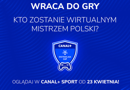CANAL+ Ekstraklasa Cup 2020 – piłkarze powalczą na wirtualnych boiskach