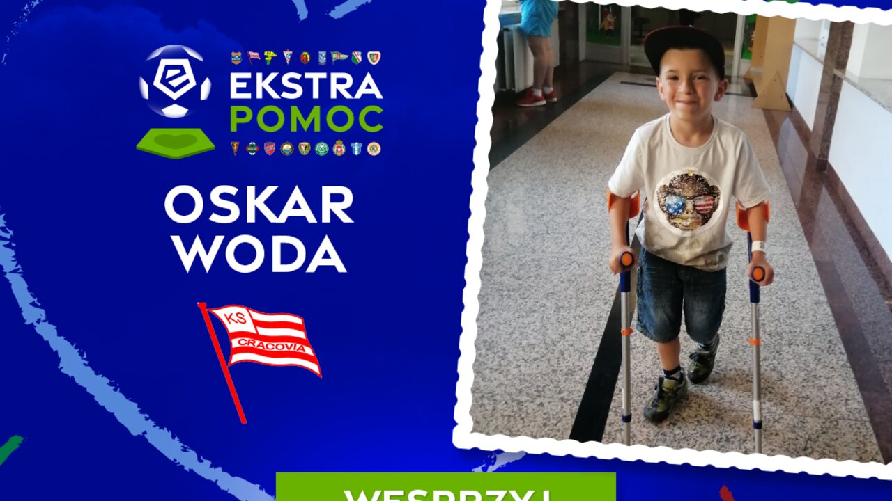 #EkstraPomoc - kluby Ekstraklasy wspierają Oskara Wodę
