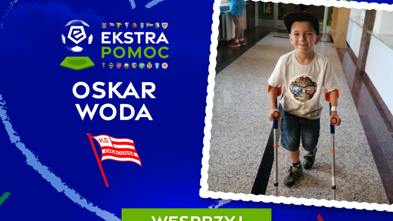 #EkstraPomoc - kluby Ekstraklasy wspierają Oskara Wodę #EkstraPomoc - kluby Ekstraklasy wspierają Oskara Wodę