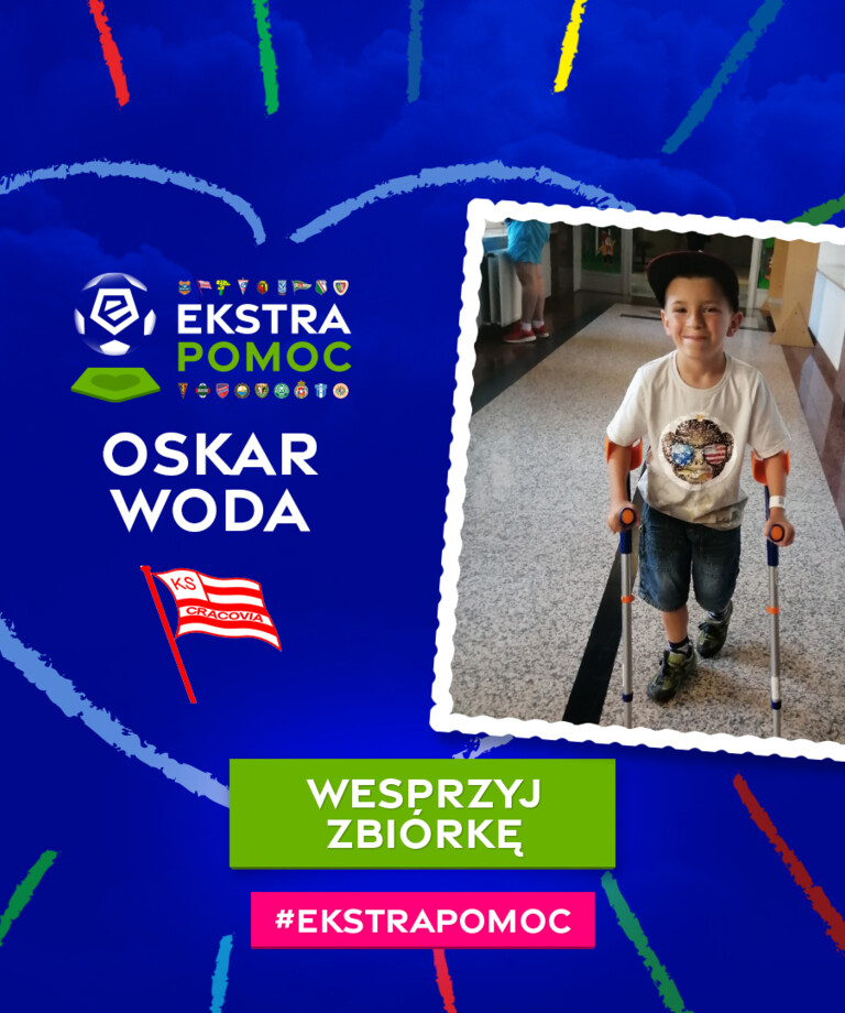 #EkstraPomoc - kluby Ekstraklasy wspierają Oskara Wodę #EkstraPomoc - kluby Ekstraklasy wspierają Oskara Wodę
