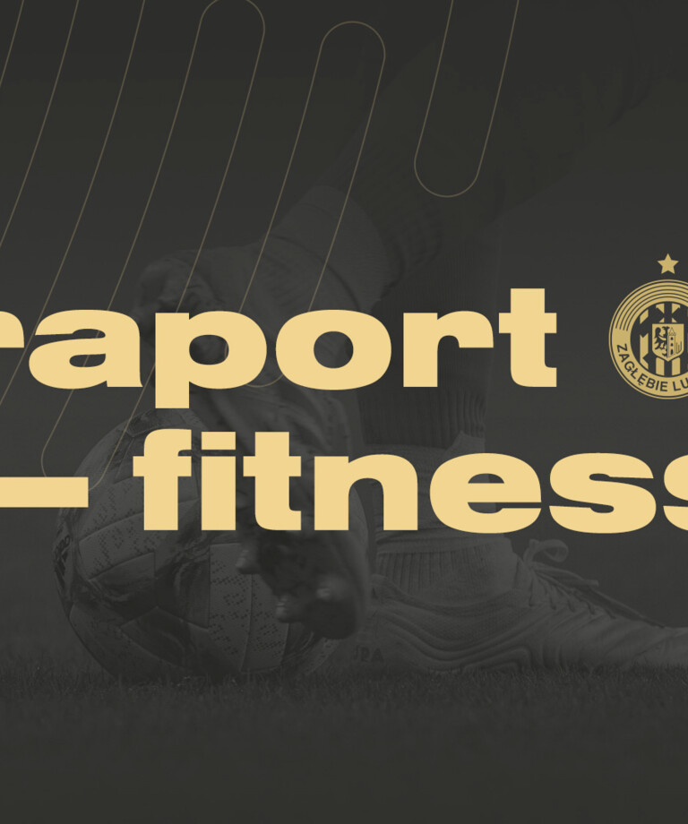 Raport Fitness meczu #ZAGLPO Raport Fitness meczu #ZAGLPO