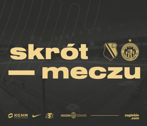 Skrót meczu Legia - KGHM Zagłębie