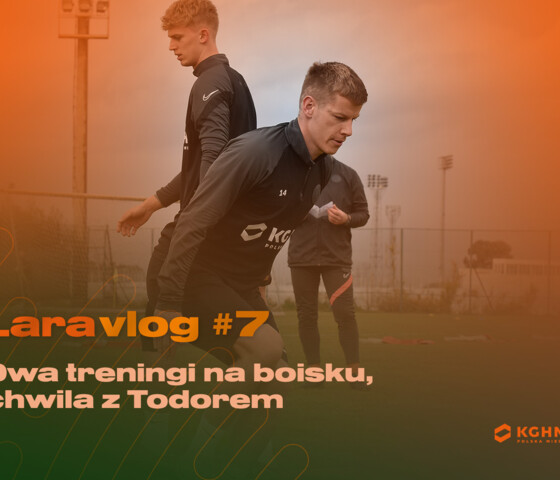 Dwa treningi na boisku, chwila z Todorem | #ZLaraVlog