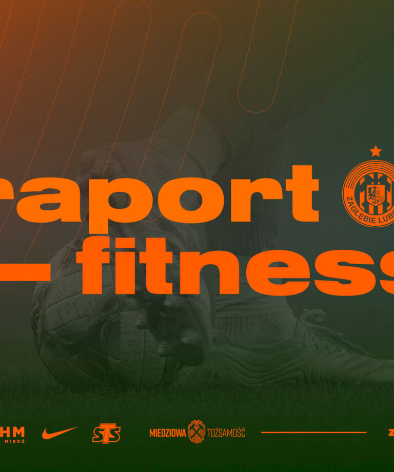 Raport fitness po spotkaniu 22. kolejki Raport fitness po spotkaniu 22. kolejki