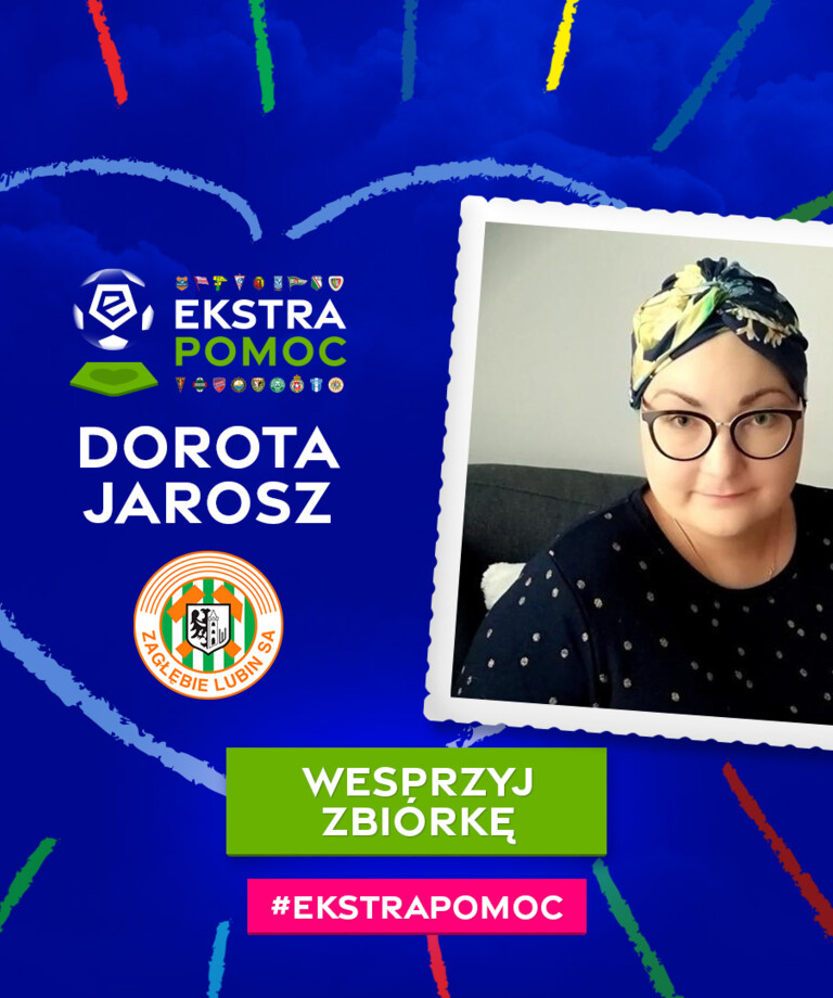 #EkstraPomoc | kluby Ekstraklasy wspierają Dorotę Jarosz #EkstraPomoc | kluby Ekstraklasy wspierają Dorotę Jarosz