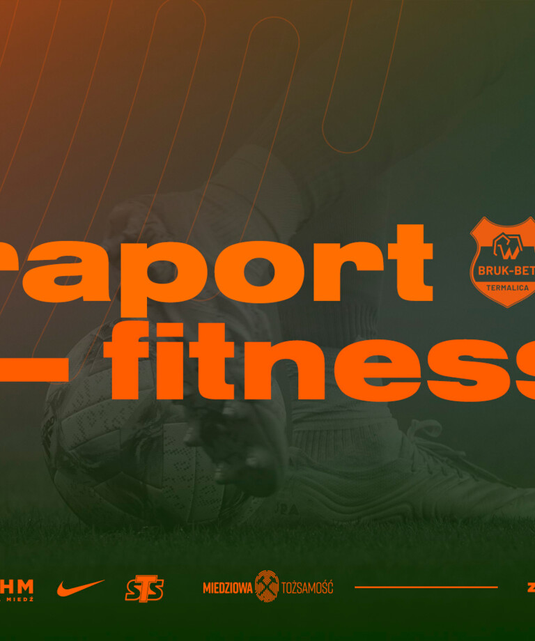 Raport fitness po spotkaniu 25. kolejki Raport fitness po spotkaniu 25. kolejki