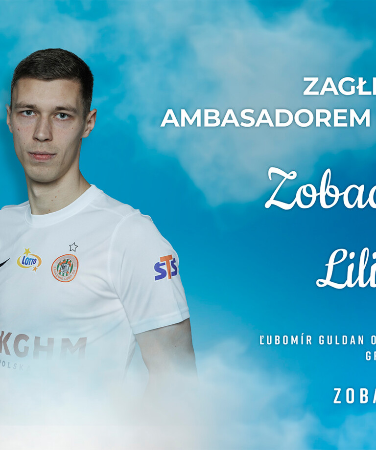 Zagłębie Lubin ambasadorem akcji #ZobaczyćLili Zagłębie Lubin ambasadorem akcji #ZobaczyćLili