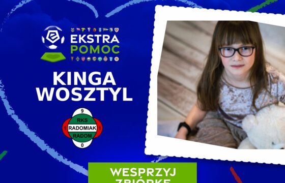 #EkstraPomoc - Kluby Ekstraklasy wspierają Kingę