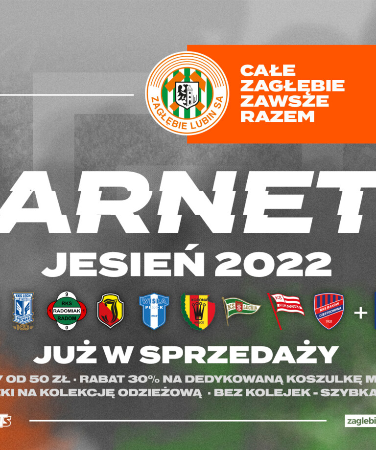 KARNETY JESIEŃ 2022 | Całe Zagłębie Zawsze Razem!