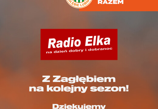 Radio Elka gra z Zagłębiem w nowym sezonie!