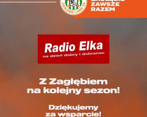 Radio Elka gra z Zagłębiem w nowym sezonie!
