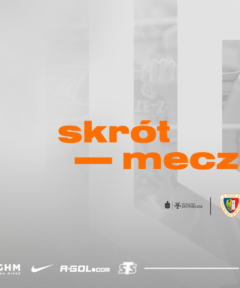 Skrót meczu Piast Gliwice - KGHM Zagłębie Lubin