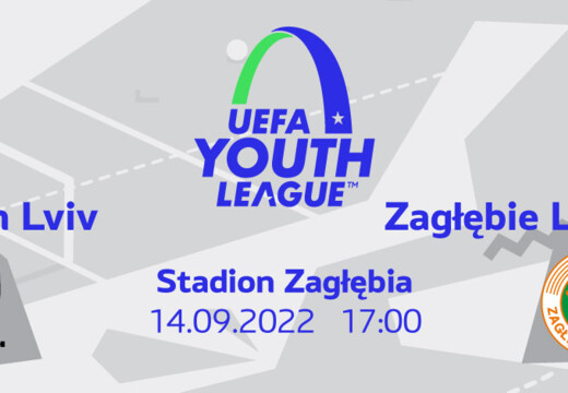 UEFA Youth League | Zasady organizacyjne meczu Ruch Lwów - Zagłębie Lubin