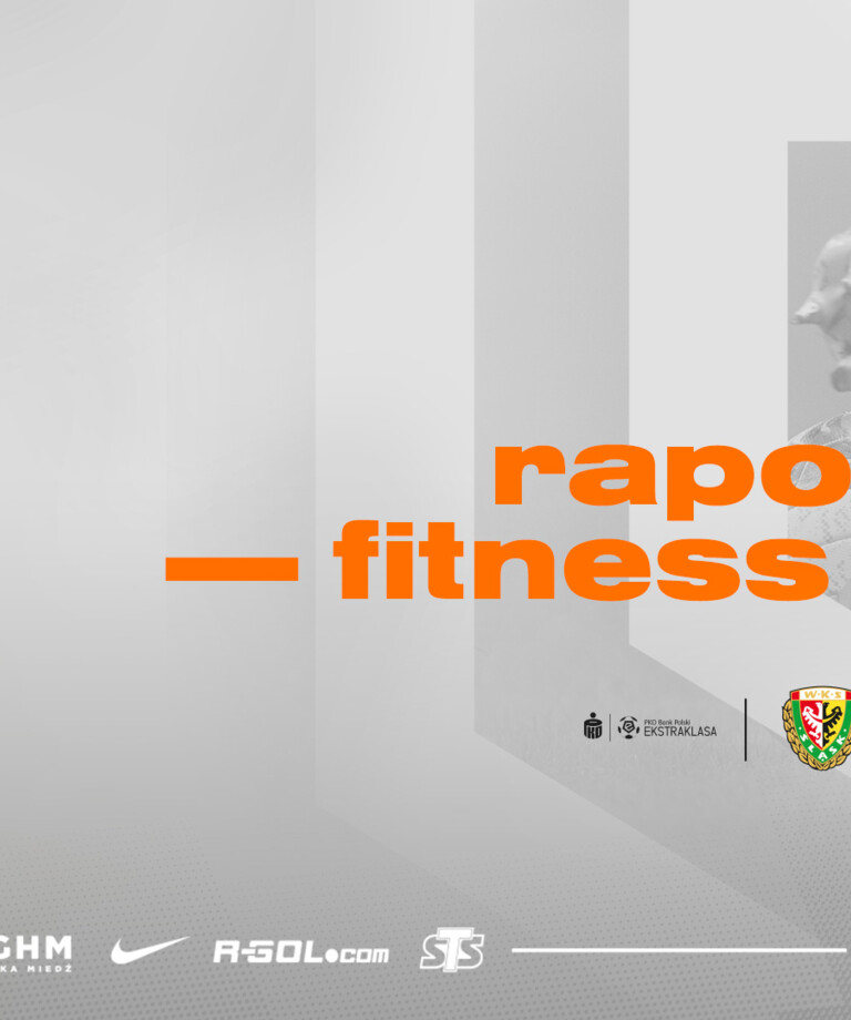 Raport fitness po spotkaniu 18. kolejki Raport fitness po spotkaniu 18. kolejki