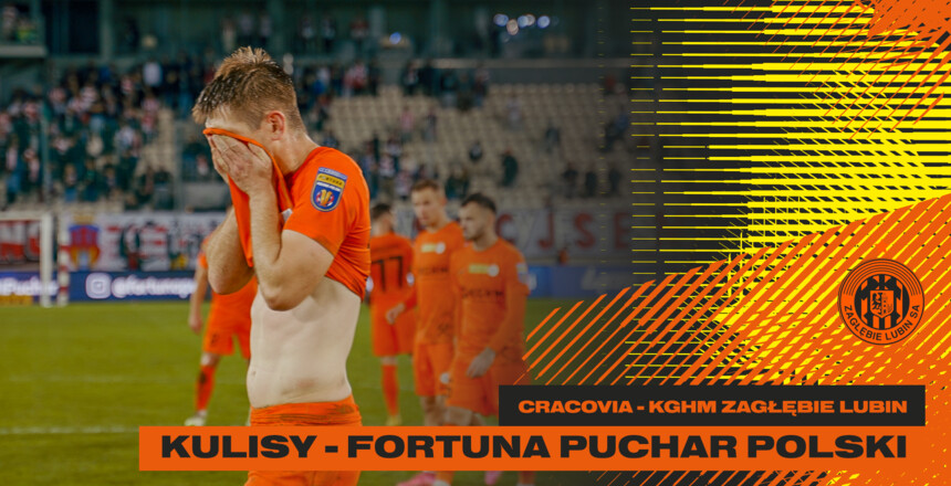 Cracovia - KGHM Zagłębie Lubin | Kulisy meczu