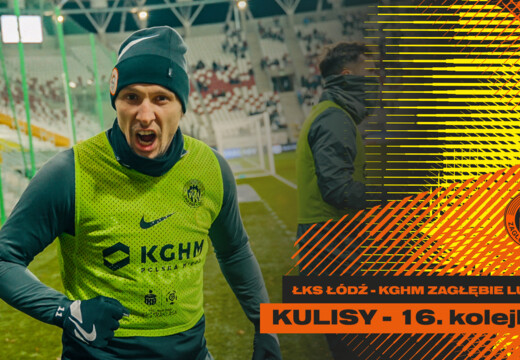 ŁKS Łódź 0:2 KGHM Zagłębie Lubin | Kulisy meczu