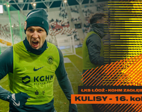 ŁKS Łódź 0:2 KGHM Zagłębie Lubin | Kulisy meczu