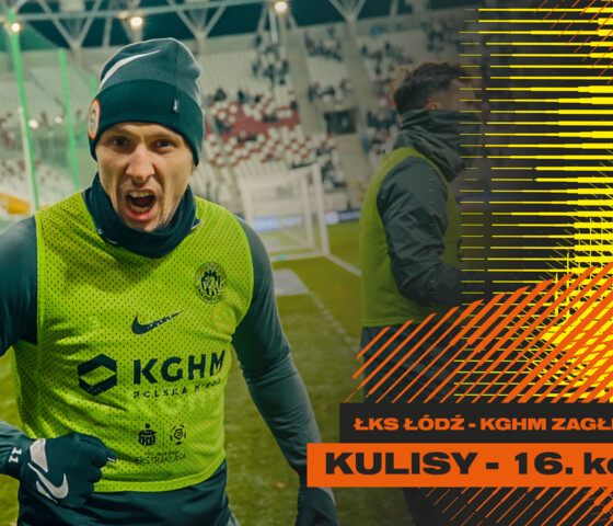 ŁKS Łódź 0:2 KGHM Zagłębie Lubin | Kulisy meczu