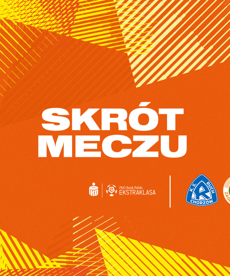 Ruch Chorzów - KGHM Zagłębie Lubin | Skrót meczu