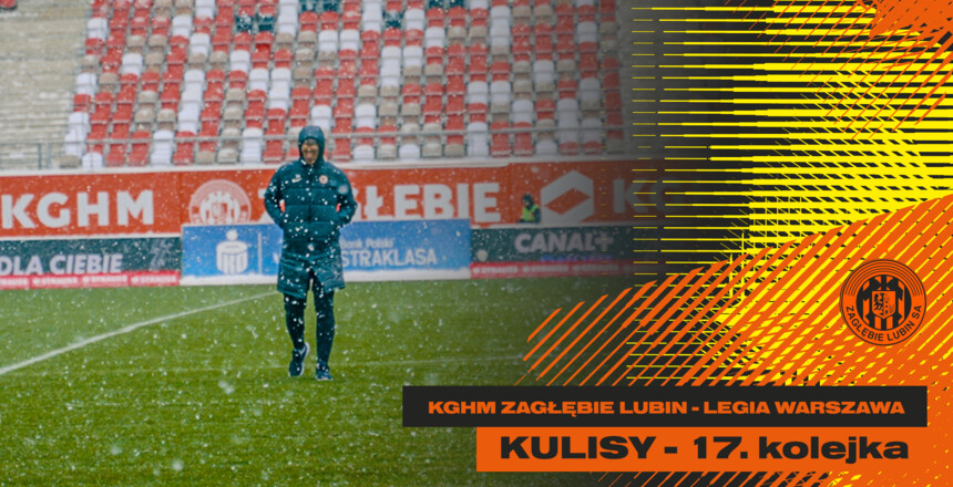 KGHM Zagłębie Lubin - Legia Warszawa | Kulisy meczu