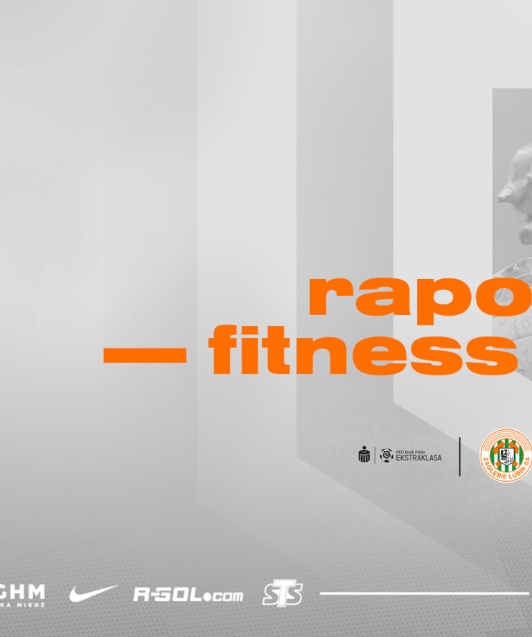 Raport fitness po spotkaniu 22. kolejki Raport fitness po spotkaniu 22. kolejki