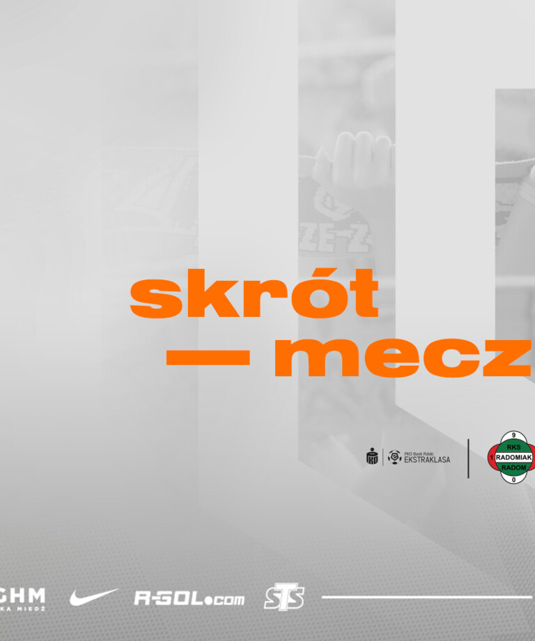 Skrót meczu Radomiak Radom - KGHM Zagłębie Lubin