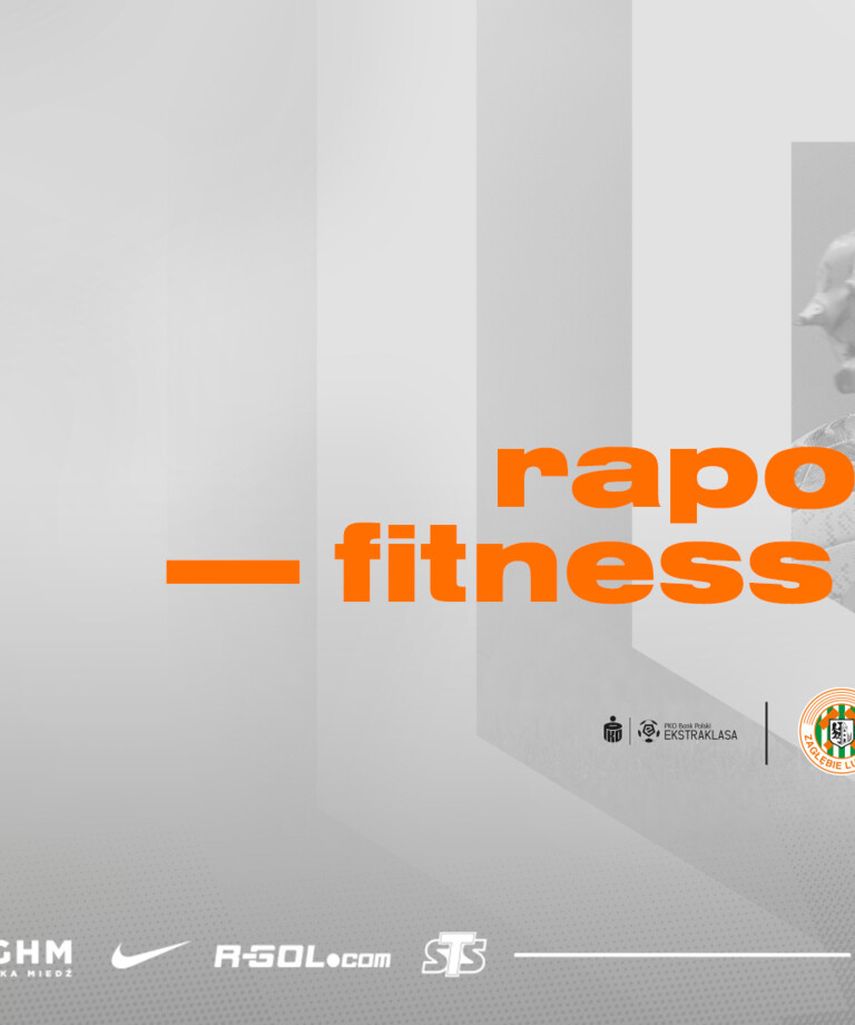 Raport fitness po spotkaniu 24. kolejki Raport fitness po spotkaniu 24. kolejki