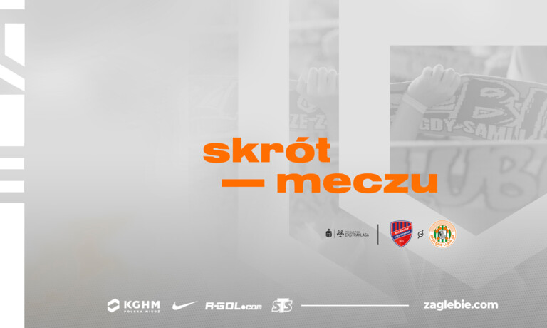 Skrót meczu Raków Częstochowa - KGHM Zagłębie Lubin