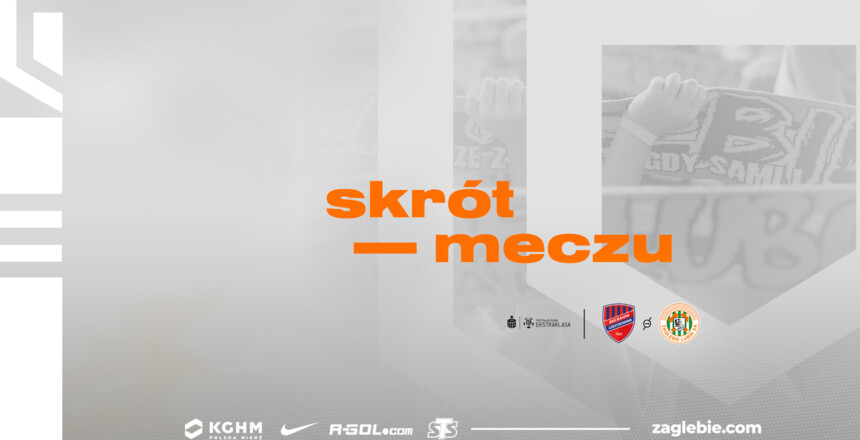 Skrót meczu Raków Częstochowa - KGHM Zagłębie Lubin