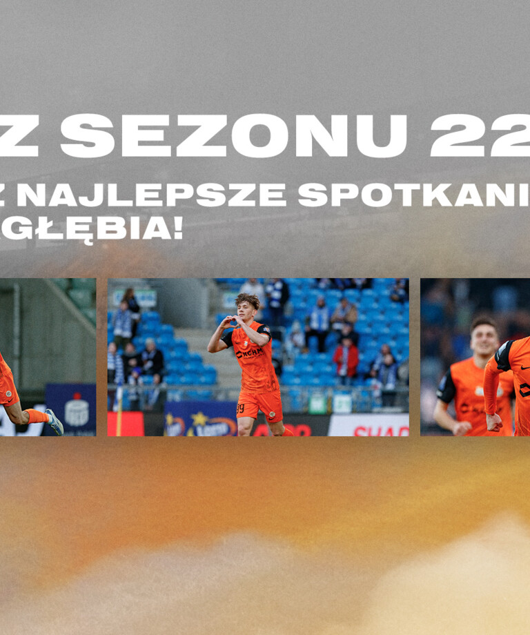 Wybierz najlepszy mecz sezonu 2022/2023! Wybierz najlepszy mecz sezonu 2022/2023!