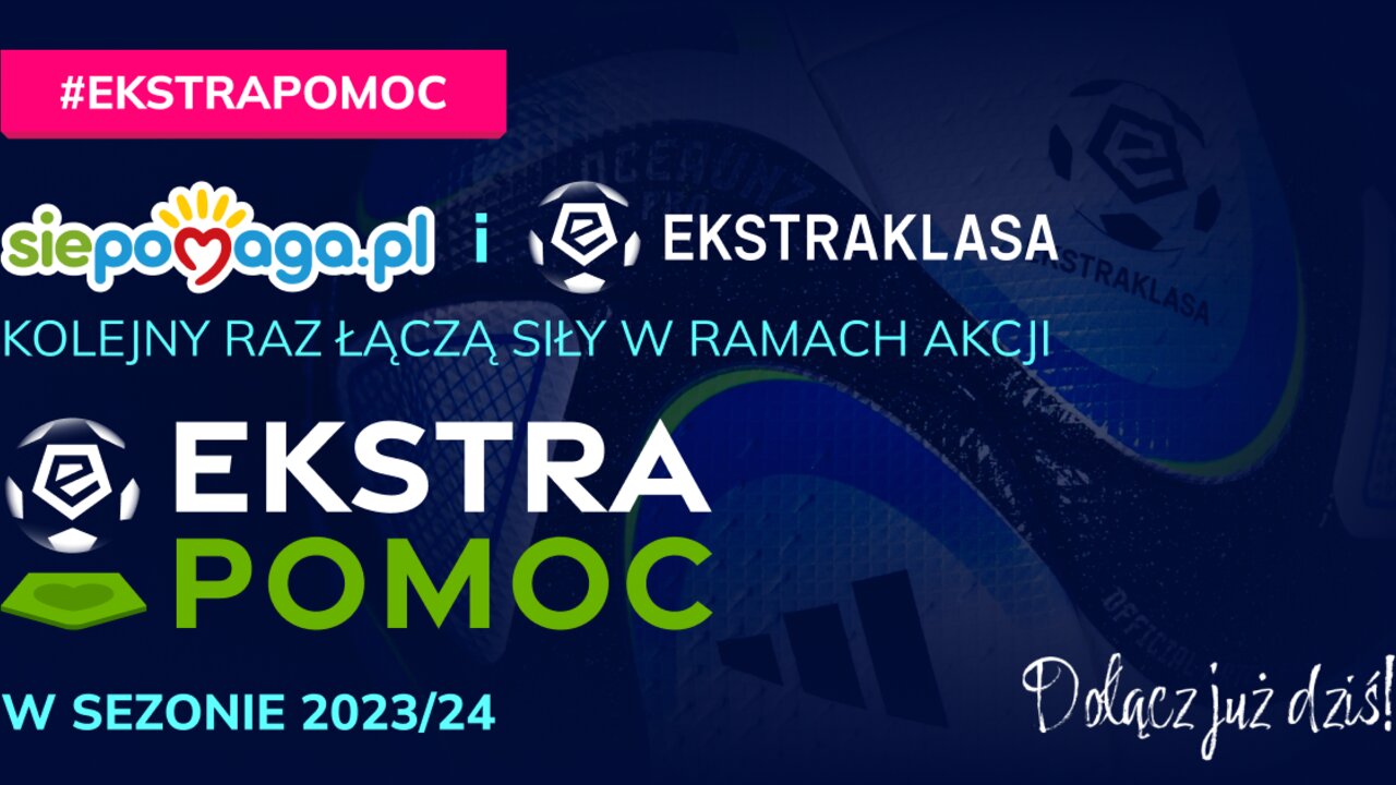 Siepomaga.pl oraz Ekstraklasa SA kontynuują projekt #EkstraPomoc
