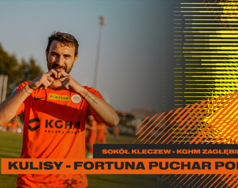 Sokół Kleczew - KGHM Zagłębie Lubin | Kulisy meczu