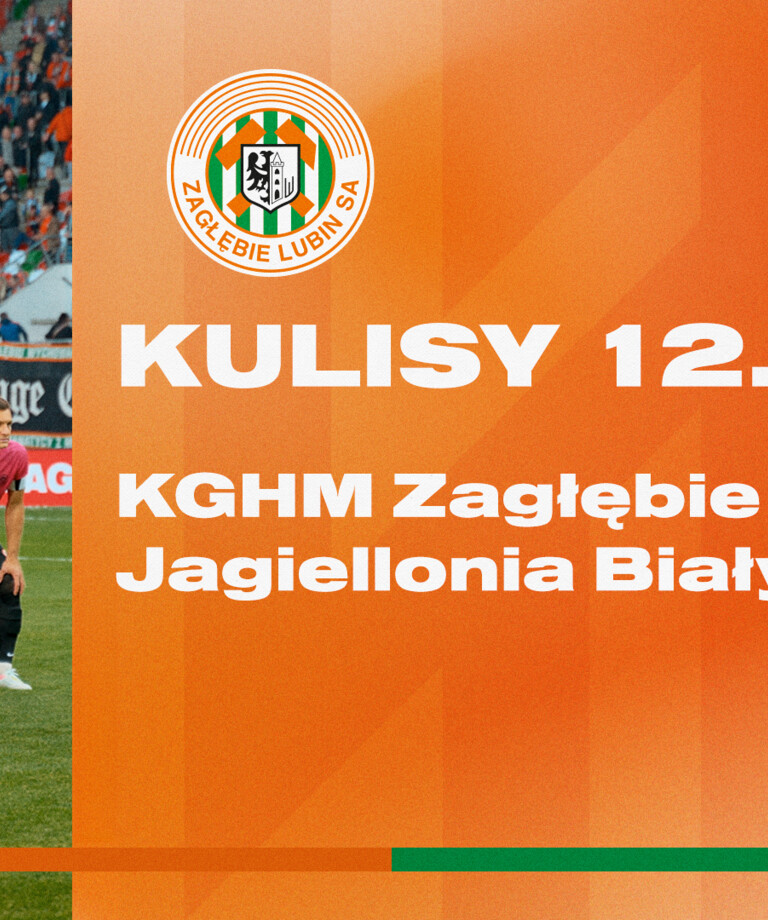 KGHM Zagłębie Lubin - Jagiellonia Białystok | Kulisy meczu KGHM Zagłębie Lubin - Jagiellonia Białystok | Kulisy meczu