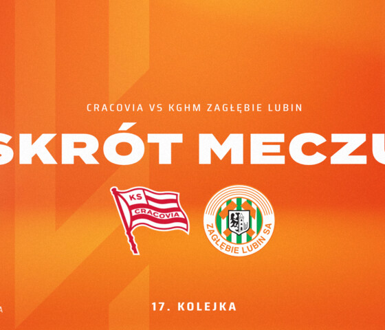 Cracovia - KGHM Zagłębie Lubin | Skrót meczu