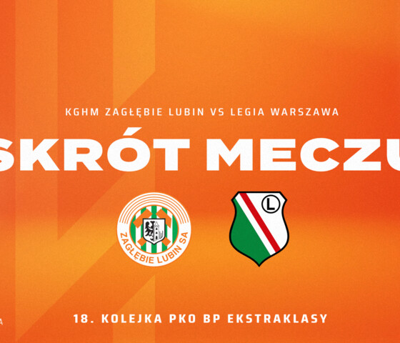 KGHM Zagłębie Lubin - Legia Warszawa | Skrót meczu