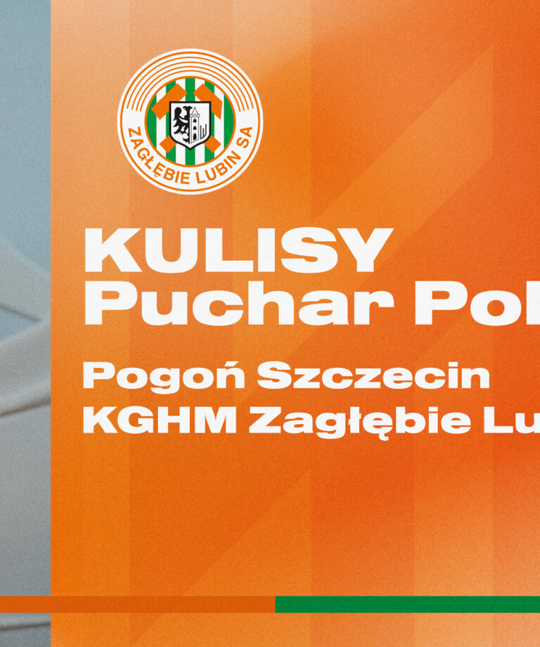Pogoń Szczecin - KGHM Zagłębie Lubin | Kulisy meczu Pogoń Szczecin - KGHM Zagłębie Lubin | Kulisy meczu