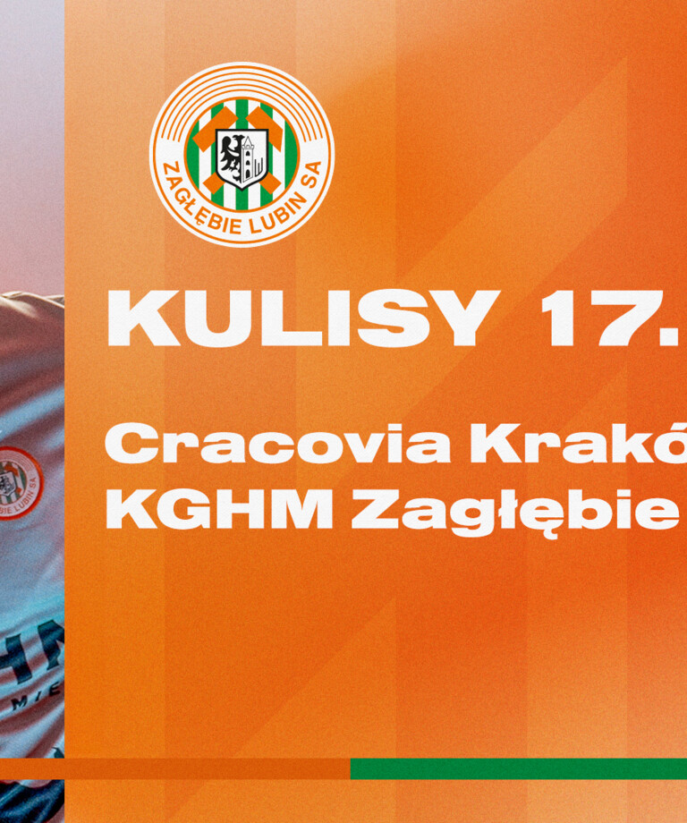 Cracovia - KGHM Zagłębie Lubin | Kulisy meczu Cracovia - KGHM Zagłębie Lubin | Kulisy meczu