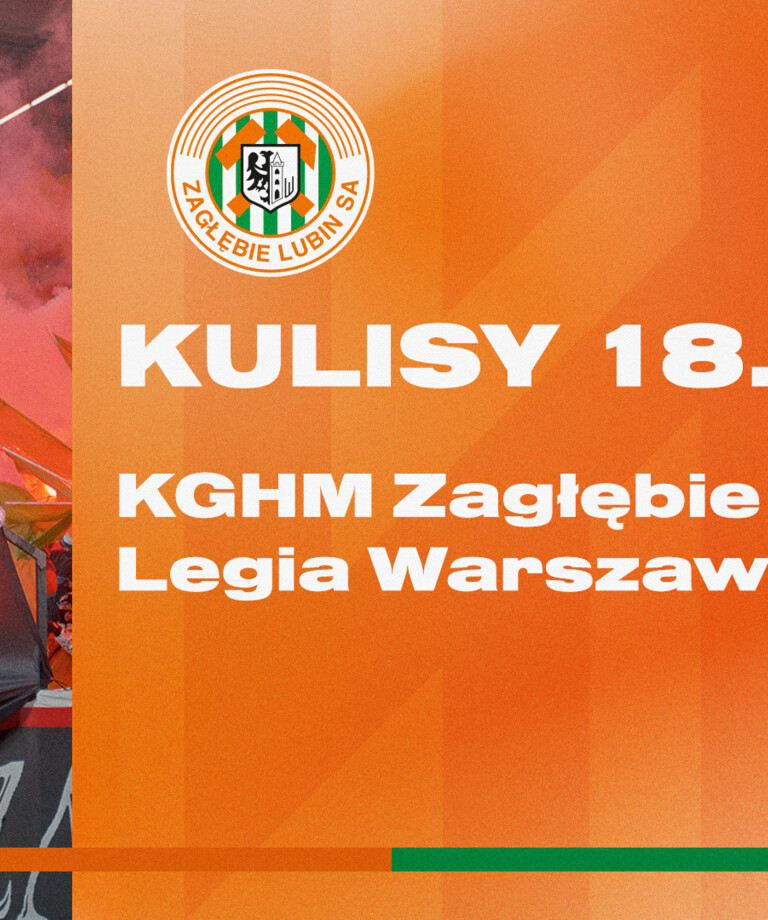 KGHM Zagłębie Lubin - Legia Warszawa | Kulisy meczu KGHM Zagłębie Lubin - Legia Warszawa | Kulisy meczu