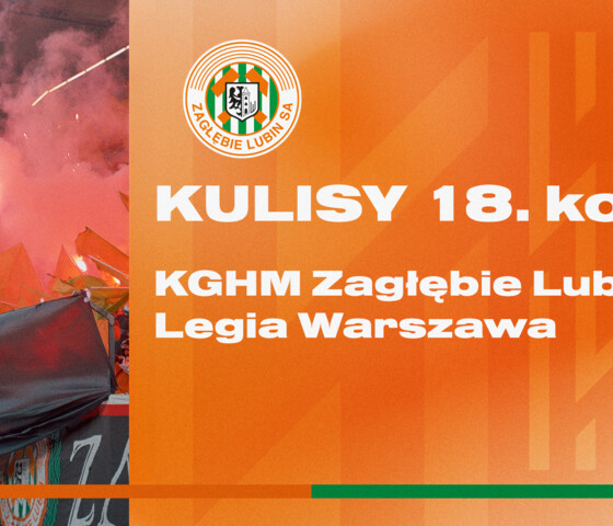 KGHM Zagłębie Lubin - Legia Warszawa | Kulisy meczu