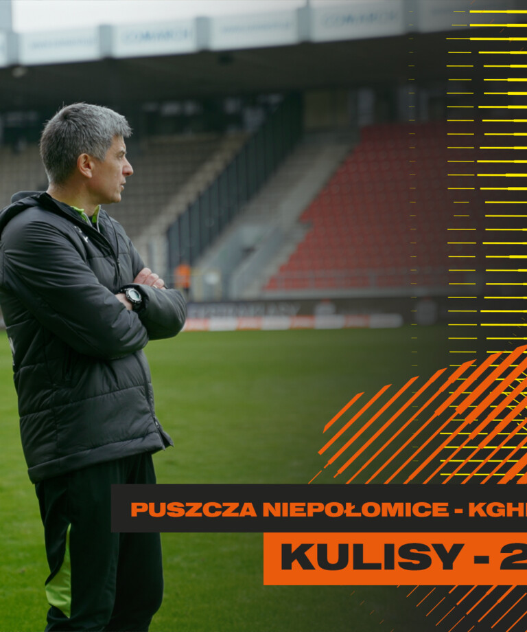 Puszcza Niepołomice - KGHM Zagłębie Lubin | Kulisy meczu Puszcza Niepołomice - KGHM Zagłębie Lubin | Kulisy meczu