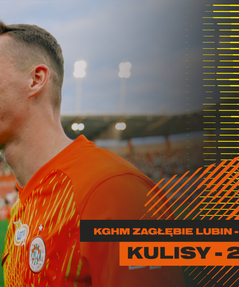 KGHM Zagłębie Lubin - Korona Kielce | Kulisy meczu KGHM Zagłębie Lubin - Korona Kielce | Kulisy meczu