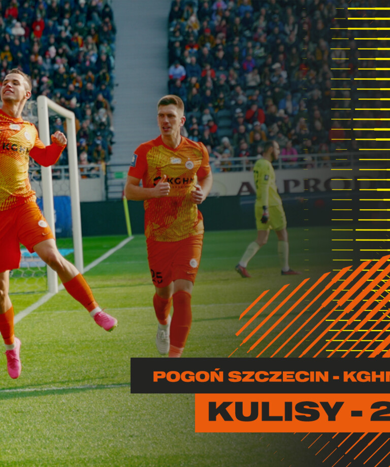 Pogoń Szczecin - KGHM Zagłębie Lubin | Kulisy meczu Pogoń Szczecin - KGHM Zagłębie Lubin | Kulisy meczu