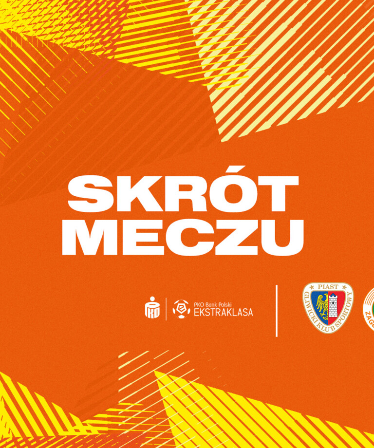 Piast Gliwice - KGHM Zagłębie Lubin | Skrót meczu